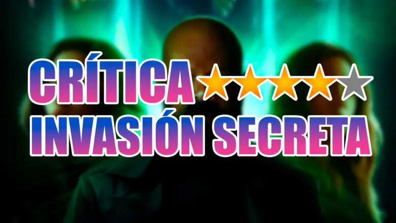 Crítica de Invasión Secreta