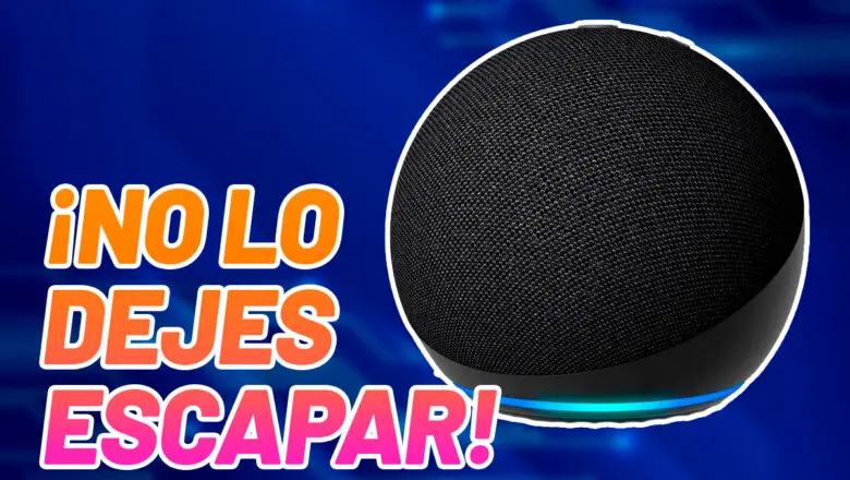 Destacada no dejes escapar el altavoz Echo Dot