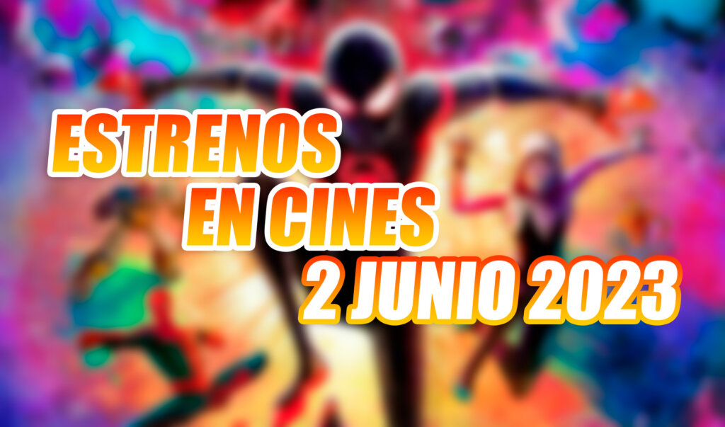 estrenos cine 2 junio 2023