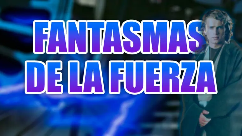 fantasmas de la fuerza Star Wars