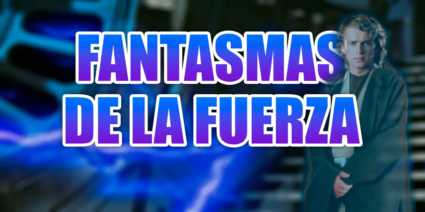 fantasmas de la fuerza Star Wars