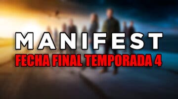 Imagen de Fecha y hora de estreno del final de la Temporada 4 de Manifest en Netflix: tráiler, sinopsis y reparto
