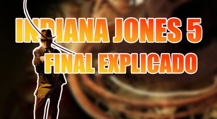 Imagen de Final explicado de Indiana Jones y el Dial del Destino
