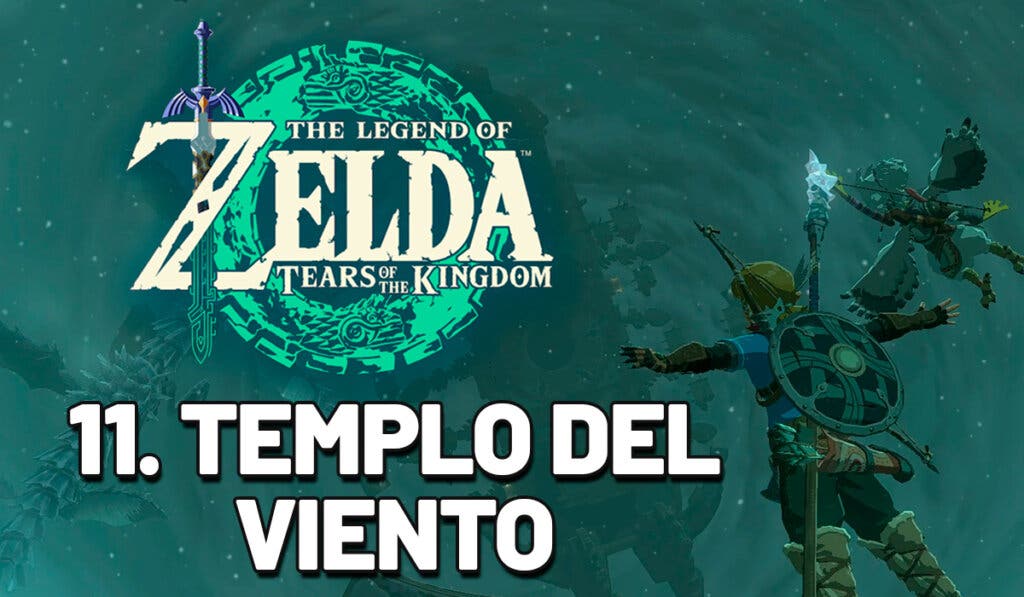 Gría completa Zelda Tears of the Kingdom Templo del Viento Destacada