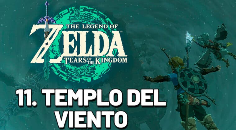 Imagen de Guía Zelda: Tears of the Kingdom paso a paso - El Templo del Viento