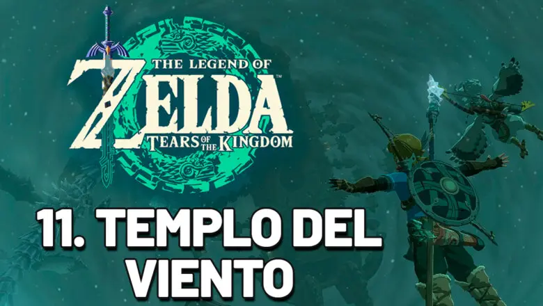 Gría completa Zelda Tears of the Kingdom Templo del Viento Destacada