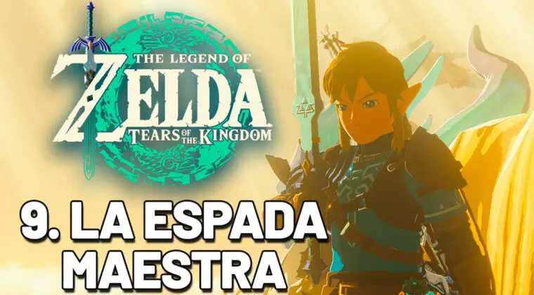 Imagen de Guía Zelda: Tears of the Kingdom paso a paso - La última lágrima y la espada maestra