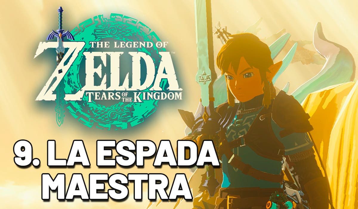 Guía Zelda: Tears of the Kingdom paso a paso - La última lágrima y la  espada maestra