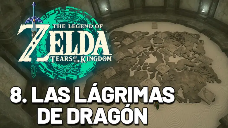 Guía completa zelda tears of the kingdom las lágrimas de dragón