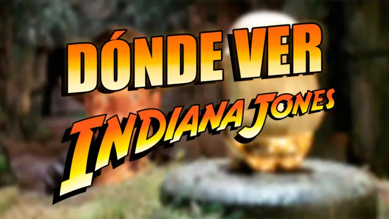 Indiana Jones Donde Ver