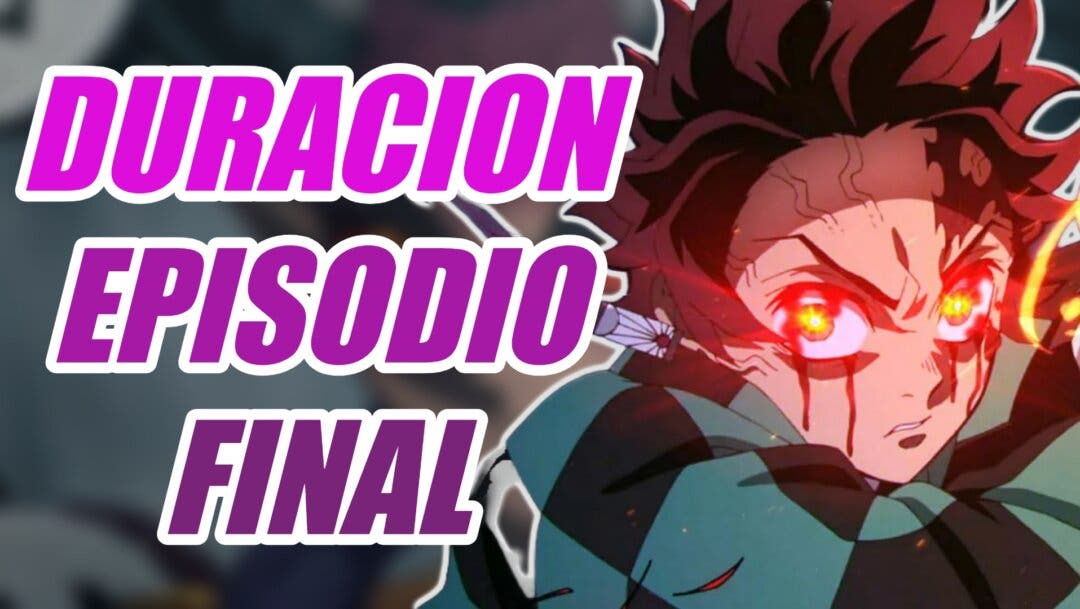 Kimetsu no Yaiba: filtrada la duración del episodio 11 (final) de la Temporada  3