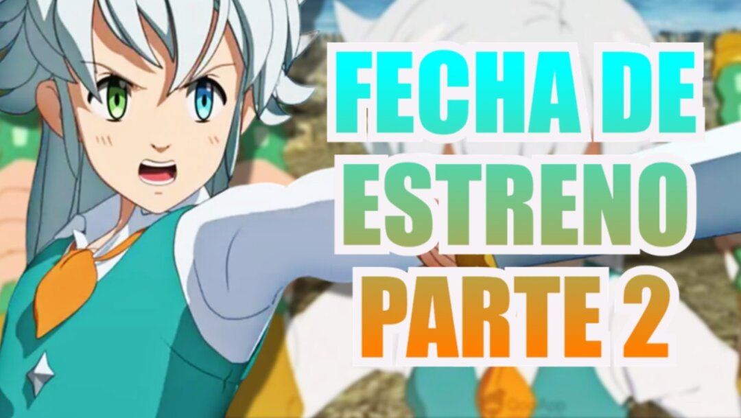 Nanatsu no Taizai: El rencor de Edimburgo - La parte 2 ya tiene fecha