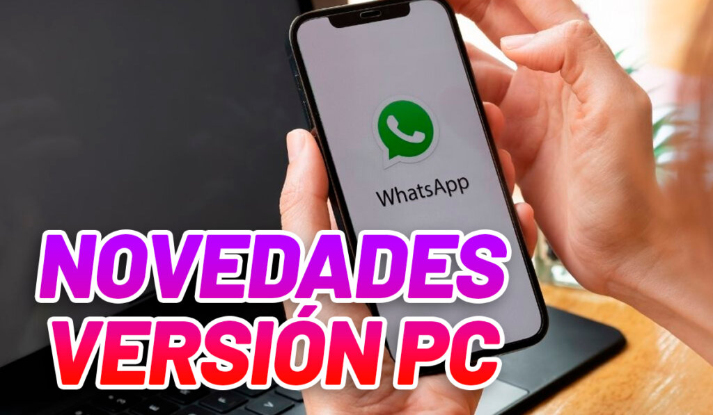 Destacada nov3edades versión pc WhatApp
