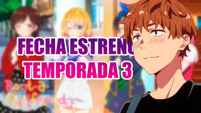 Rent-a-Girlfriend fecha estreno temporada 3