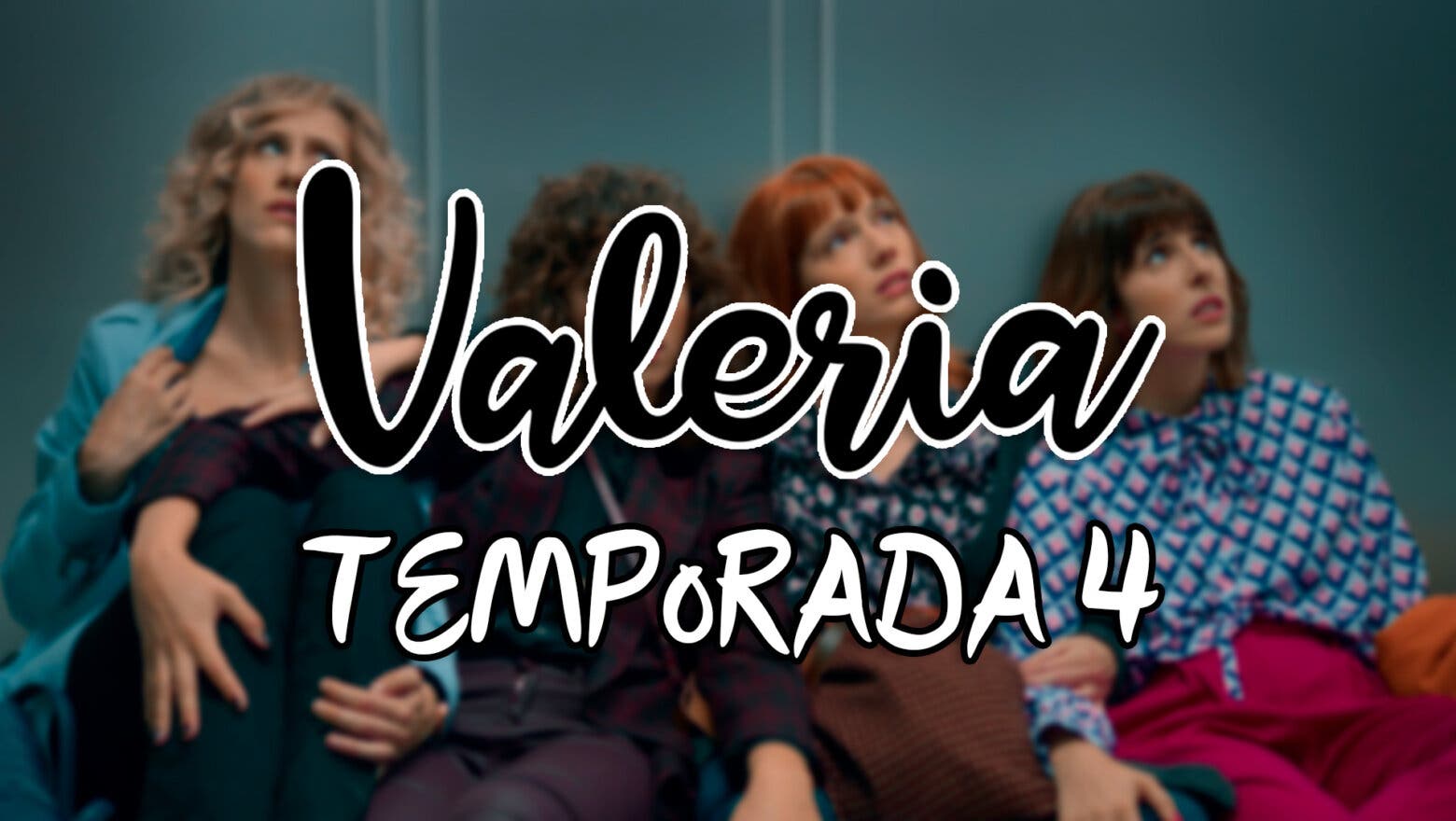 valeria temporada 4