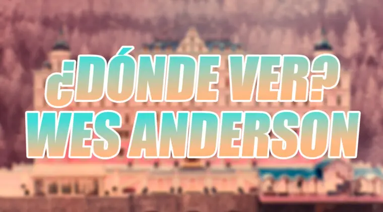 Imagen de Descubre en qué plataformas de streaming ver todas las películas de Wes Anderson
