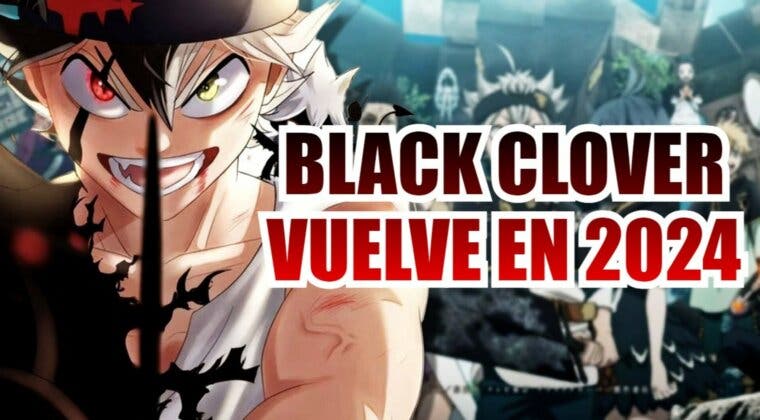 Imagen de Black Clover: El anime vuelve en 2024, acorde a una filtración