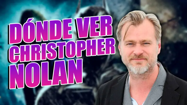 Dónde Ver Películas Christopher Nolan
