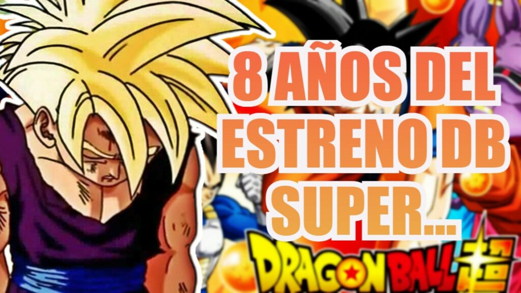 dragon ball super 8 años del estreno (1)