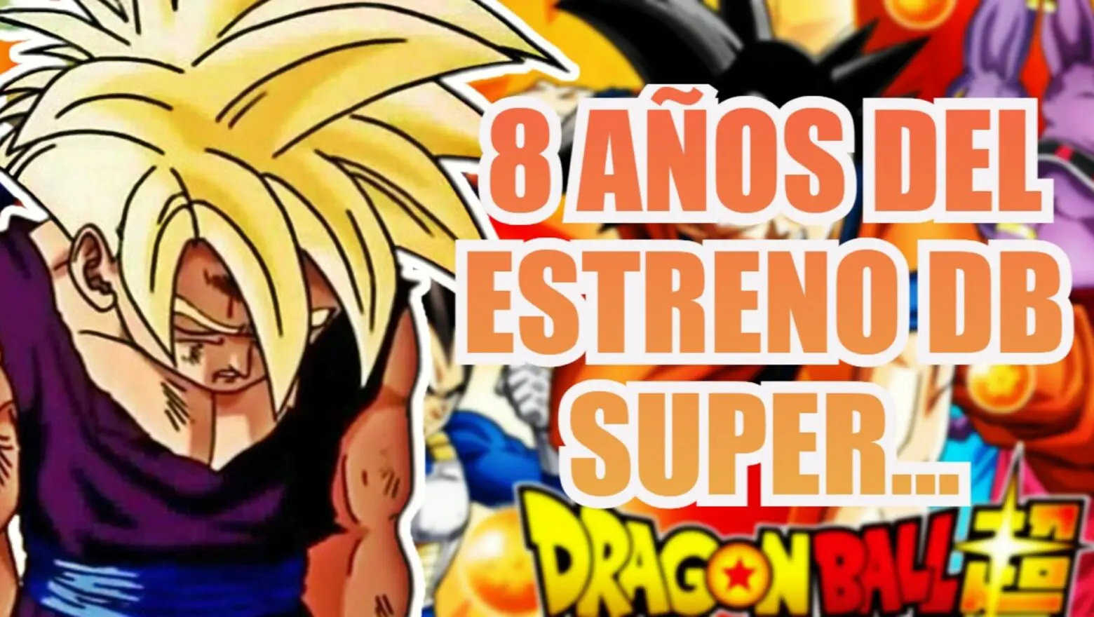 dragon ball super 8 años del estreno (1)