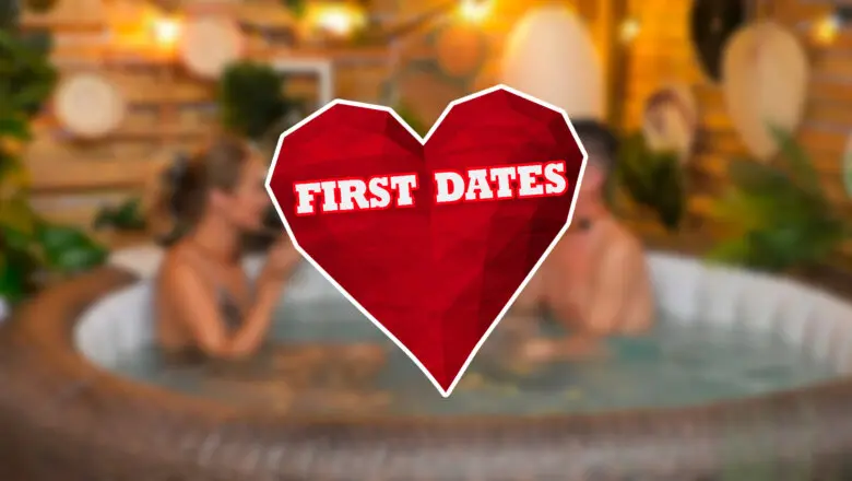 First Dates Jacuzzi