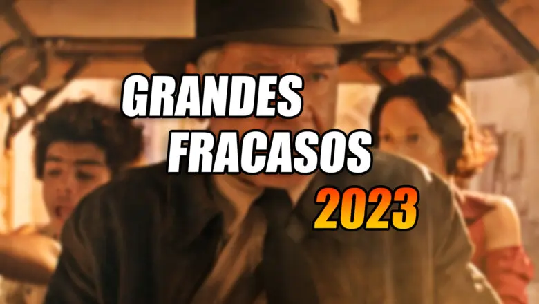 grandes fracasos 2023