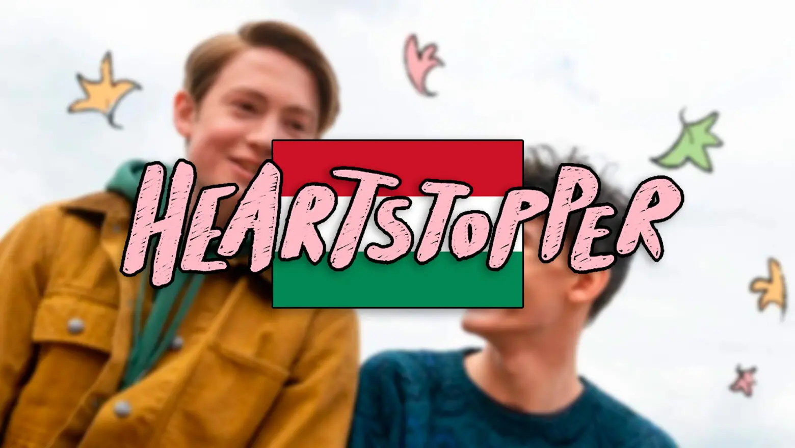 heartstopper censura hungría