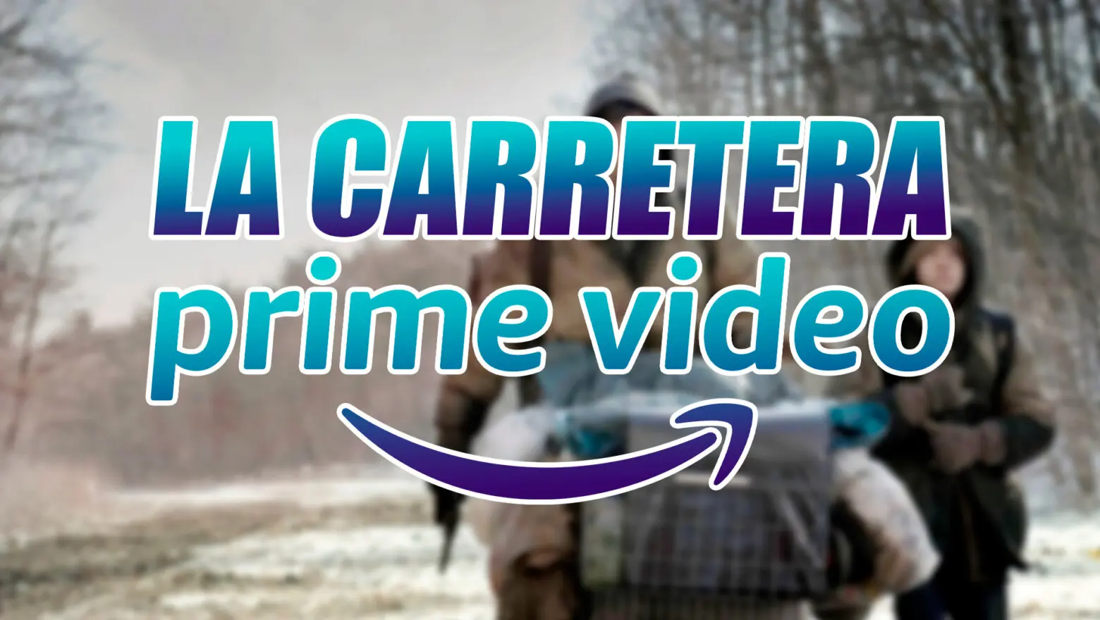 La Carretera Prime Video