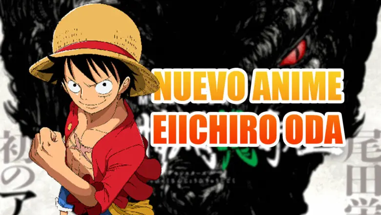 Monsters nuevo anime Eiichiro Oda