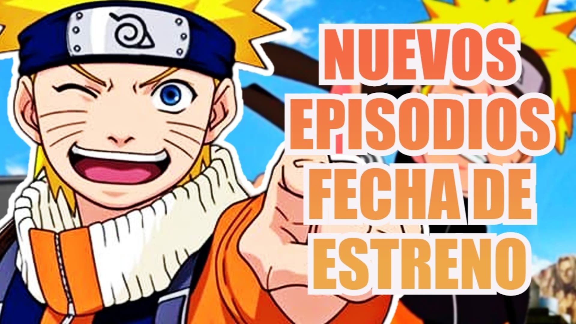 Fecha de estreno de los nuevos episodios de Naruto, por su 20