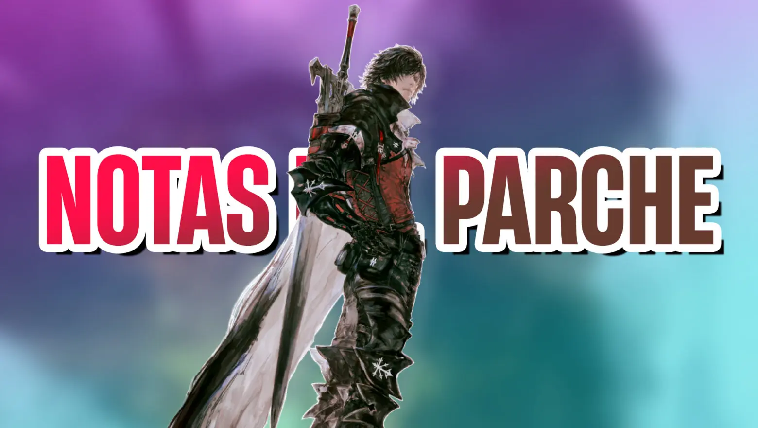 NOTAS DEL PARCHE FINAL FANTASY XVI
