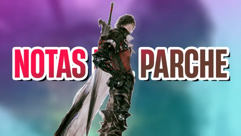 NOTAS DEL PARCHE FINAL FANTASY XVI