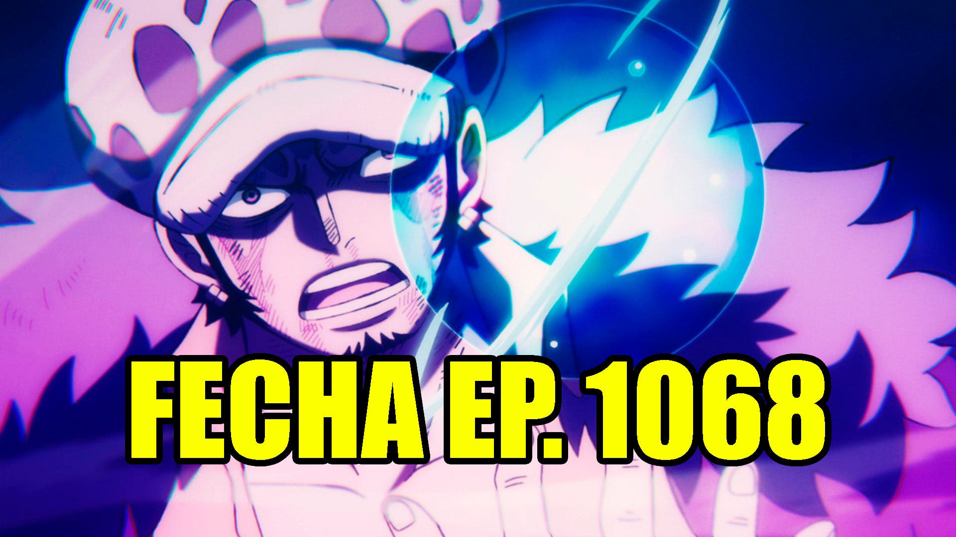 TITULOS DOS PROXIMOS EPISODIOS DE ONE PIECE - 1068 ATÉ O 1071 