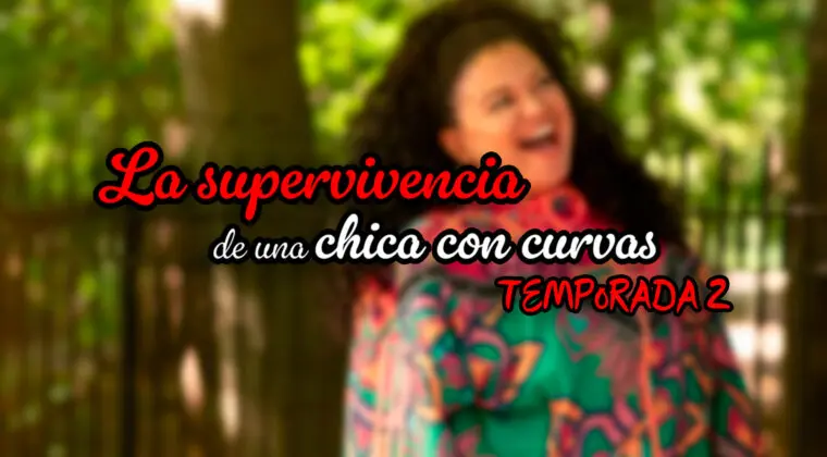 Imagen de Temporada 2 de La supervivencia de una chica con curvas en Netflix: Estado de renovación, fecha de estreno y más
