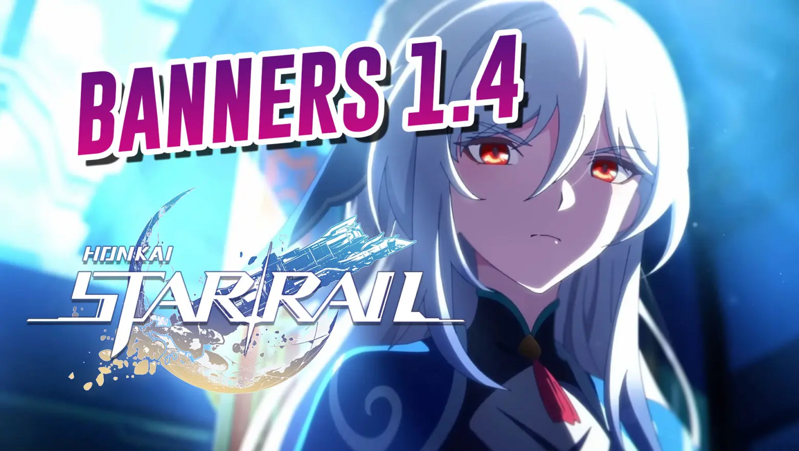 BANNERS 1.4 HONKAI STAR RAIL