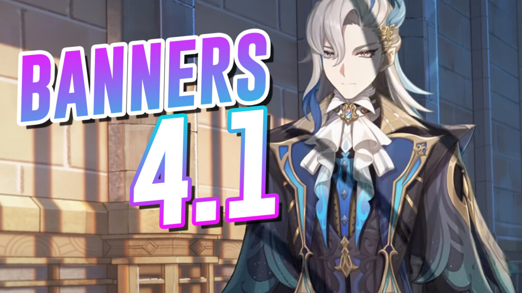 BANNERS 4.1 GENSHIN IMPACT