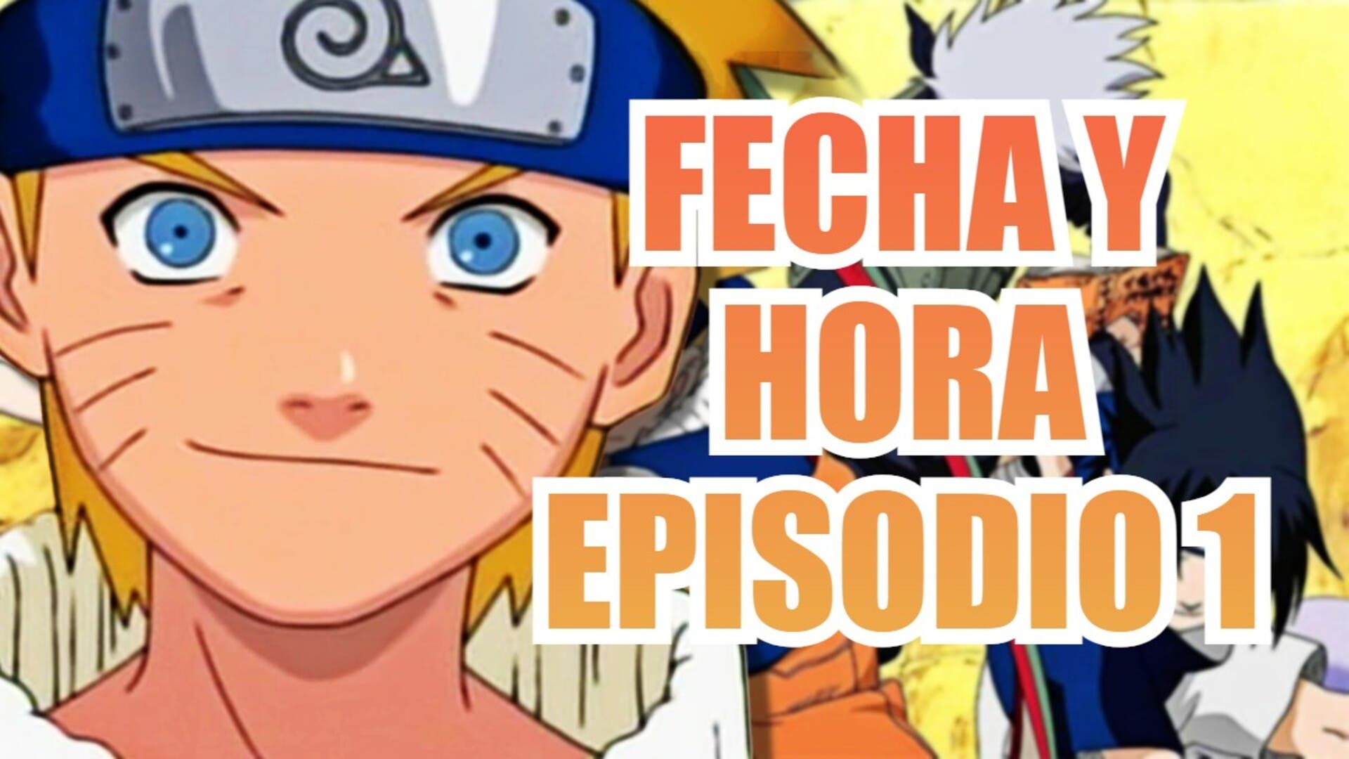 Aún no has visto Naruto? - Guía completa para ver desde Naruto a