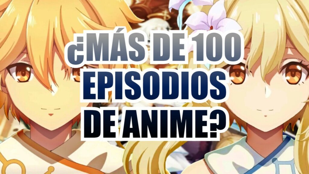 genshin impact mas de 100 episodios (1)