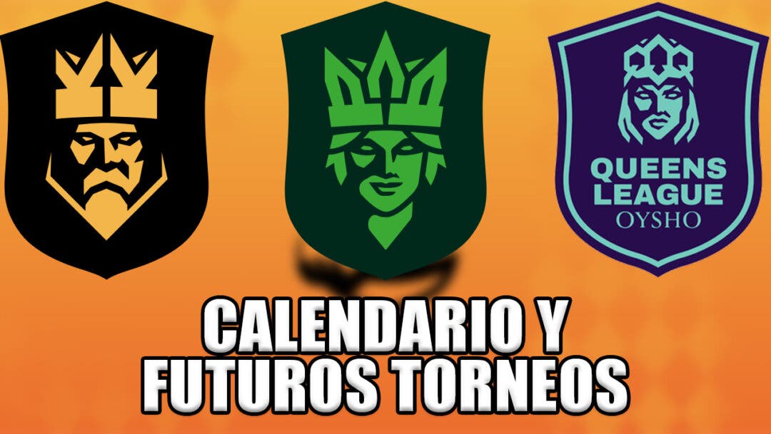 ¿cuándo Vuelven La Kings League Y Queens League Fecha De Los Nuevos