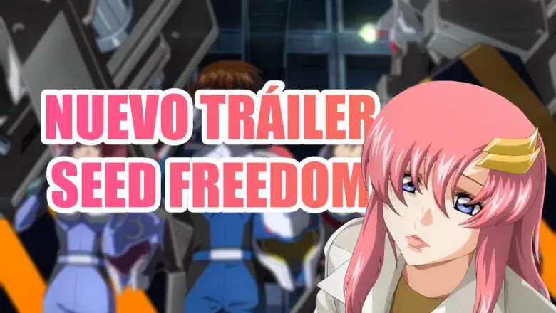Mobile Suit Gundam SEED FREEDOM nuevo trailer
