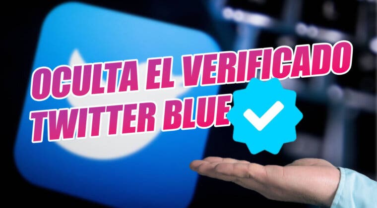 Imagen de Así puedes ocultar el verificado de Twitter Blue sin que nadie lo sepa