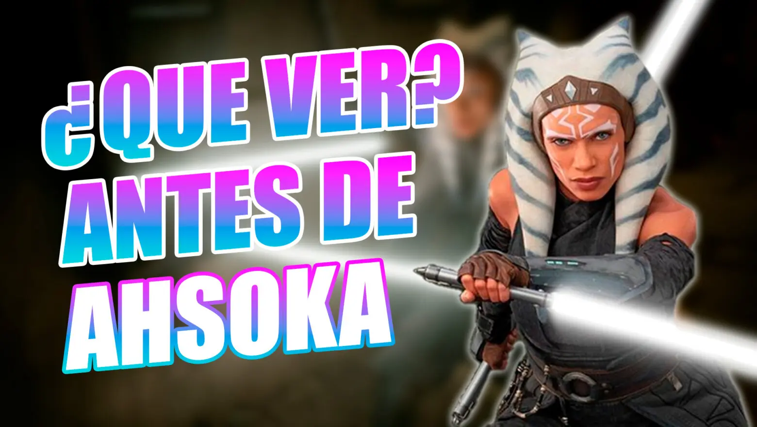 Que Ver Ahsoka