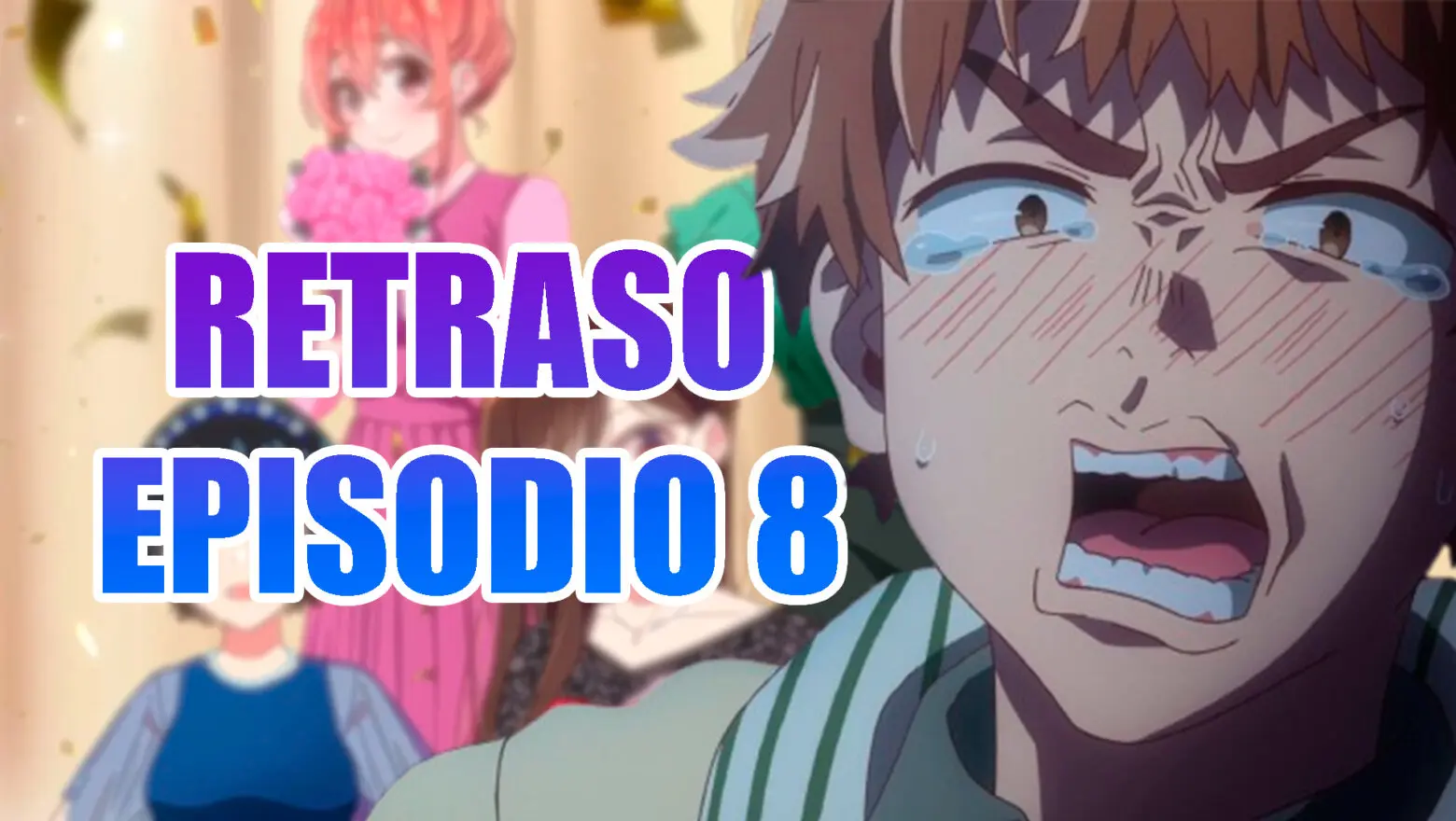 Rent-a-Girlfriend retraso episodio 8