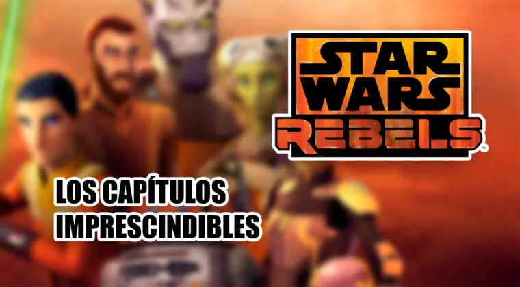 Imagen de Los capítulos imprescindibles de Star Wars Rebels para verla sin relleno antes de Ahsoka