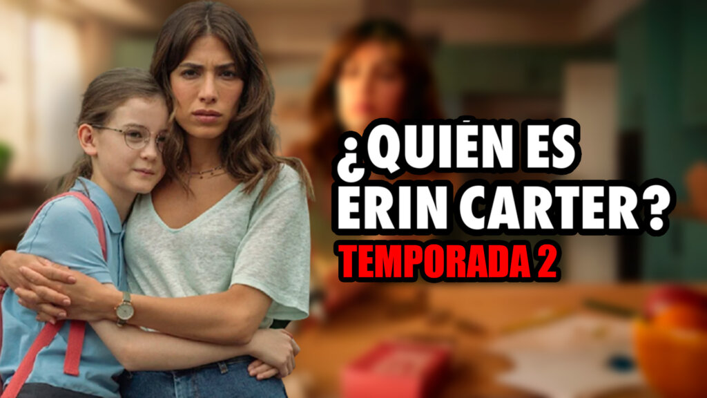 temporada 2 de quien es erin carter