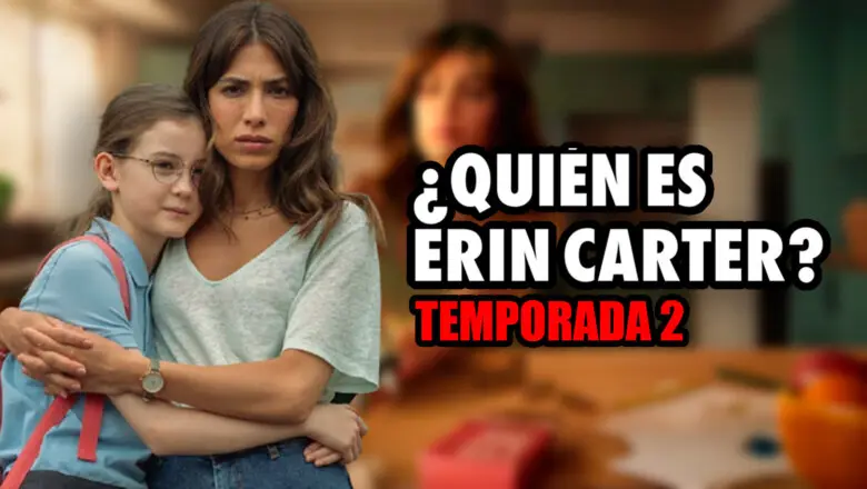 temporada 2 de quien es erin carter