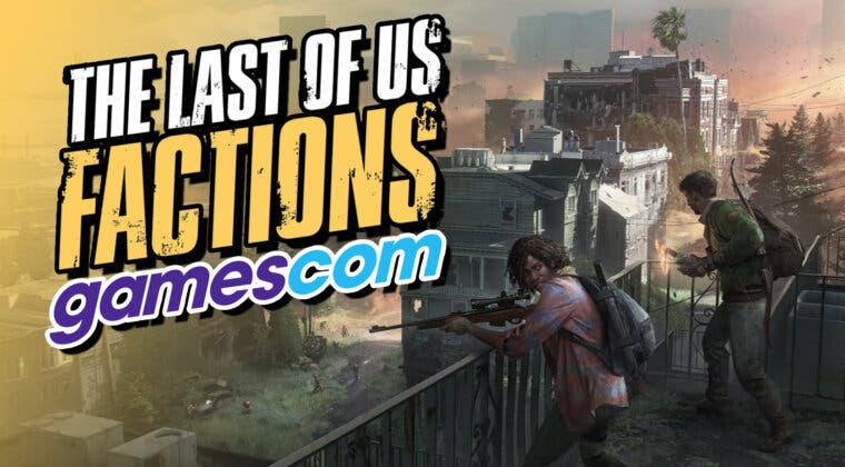 Imagen de ¿Veremos The Last of Us Factions en la Gamescom 2023? Estas son las posibilidades