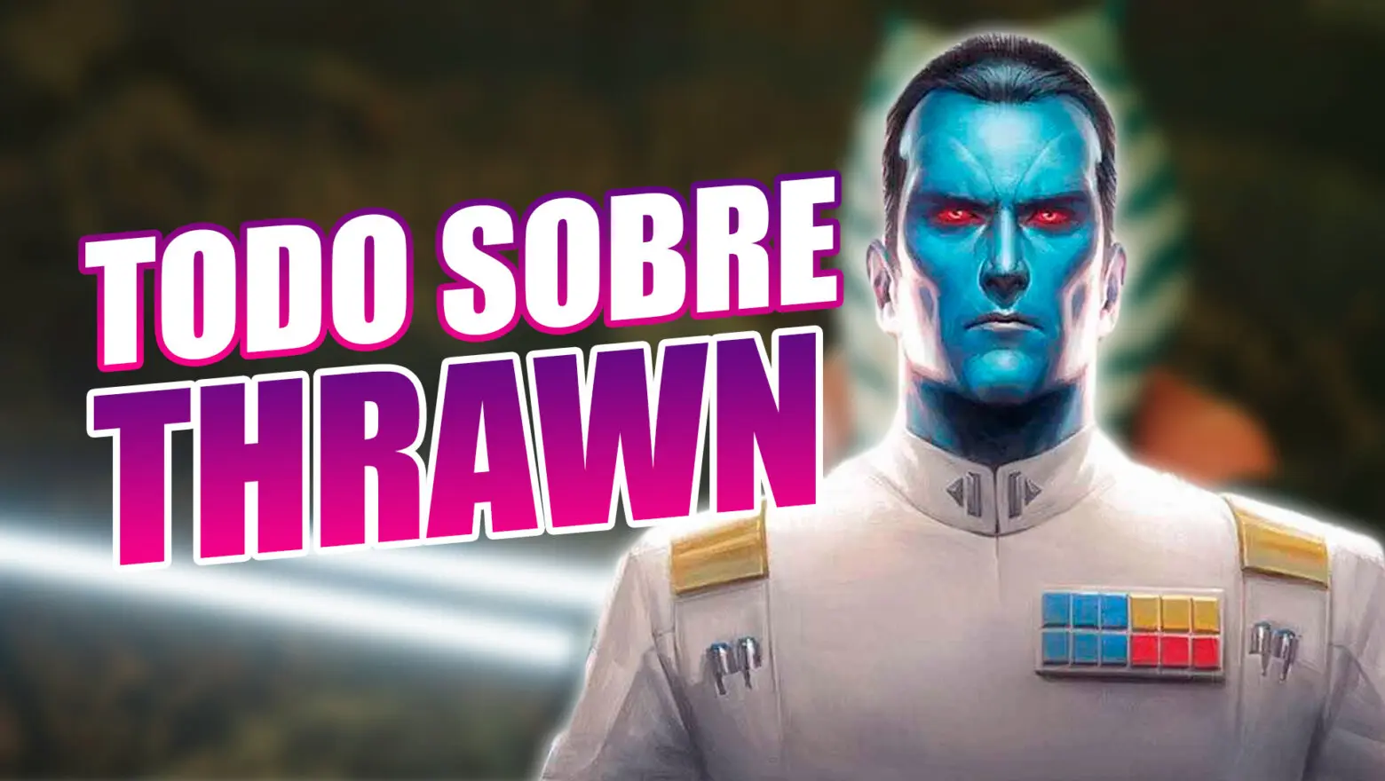 Todo Sobre Thrawn