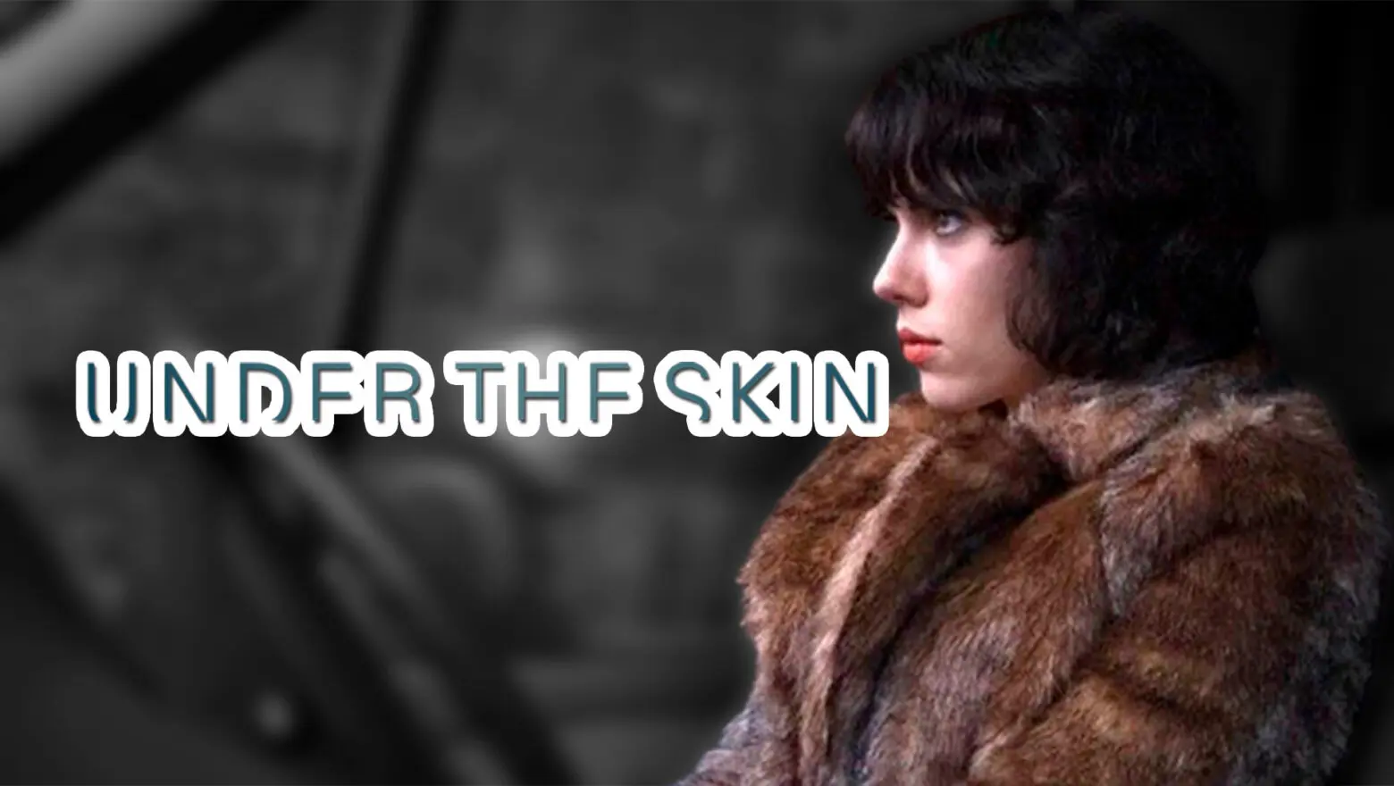 under the skin scarlett johansson
