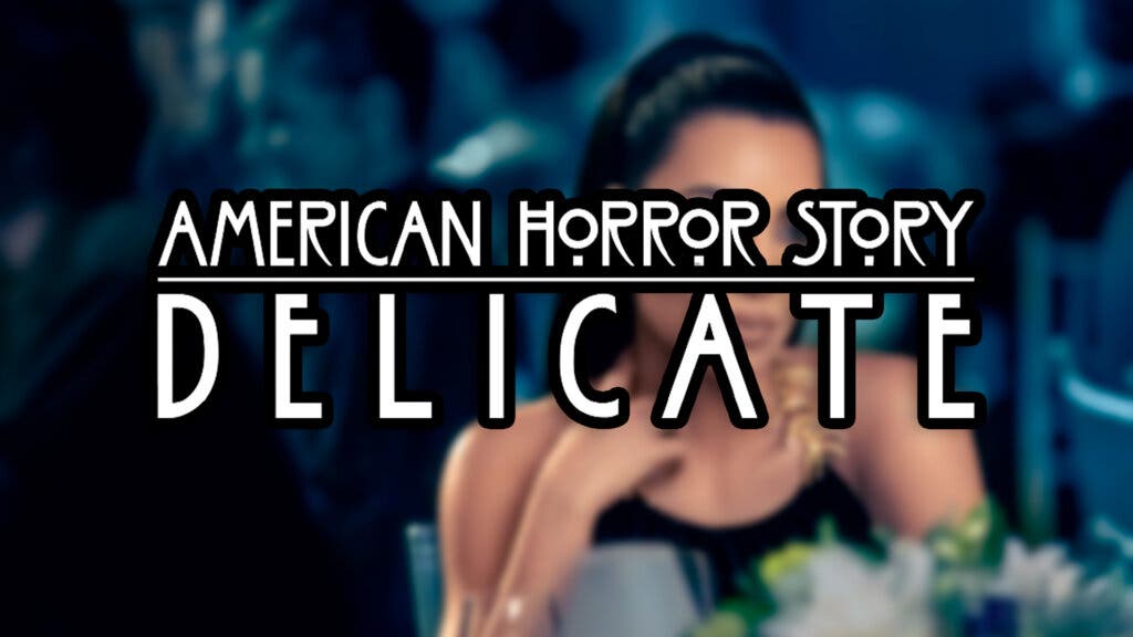 american horror story delicate españa